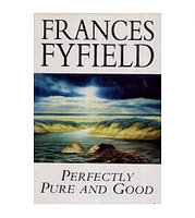 Frances Fyfield - Perfectly Pure and Good - 112299