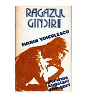 Marin Voiculescu - Ragazul gandirii - aforisme, cugetari, dialoguri