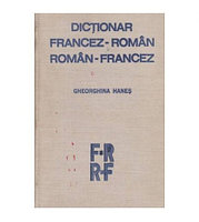 Gheorghina Hanes - Dictionar francez - roman, roman - francez - 104241