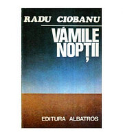 Radu Ciobanu - Vamile Noptii - Roman - 113881