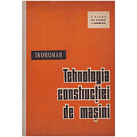 C. Picos, Gh. Ailincai, C. Bohosievici - Tehnologia constructiei de
