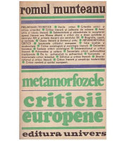 Romul Munteanu - Metamorfozele criticii europene - 127433