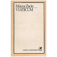 Mircea Zaciu - Viaticum - 128888