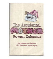 Rowan Coleman - The accidental mother - 110169