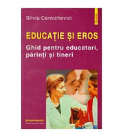 Silvia Cernichevici - Educatie si eros - ghid pentru educatori,
