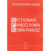 Gheorghina Hanes - Dictionar francez-roman, roman-francez - 134334