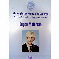 Eugen Maloman - Chirurgie abdominala de urgenta - recomandari