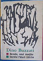 BARNABO, OMUL MUNTILOR. SECRETUL PADURII BATRANE-DINO BUZZATI