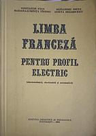 LIMBA FRANCEZA PENTRU PROFIL ELECTRIC-CONS. PAUN, AL. ONETE, MARIANA-LUMINITA VATOSU, J. DRAGHICESCU