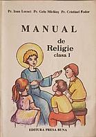 MANUAL DE RELIGIE CLASA I-IOAN LUCACI, GELU MICLAUS, CRISTINEL FODOR