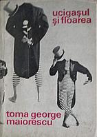UCIGASUL SI FLOAREA-TOMA GEORGE MAIORESCU