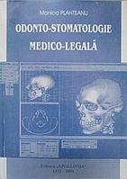 ODONTO-STOMATOLOGIE MEDICO-LEGALA-MONICA PLAHTEANU