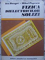 FIZICA DIELECTRICILOR SOLIZI-ION BUNGET, MIHAI POPESCU