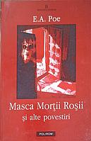 MASCA MORTII ROSII SI ALTE POVESTIRI-E.A. POE