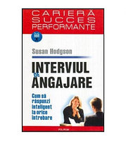 Susan Hodgson - Interviul de angajare - Cum raspunzi inteligent la