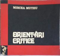 ORIENTARI CRITICE-MIRCEA MUTHU
