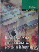 INGINERIE SOFTWARE PENTRU CONDUCEREA PROCESELOR INDUSTRIALE-ILIE POPA