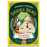 Aventurile vulpoiului SHERLOCK HOLMES - Cazul misterios al lui Pimpernel - vol 1, de Cristina Marsi