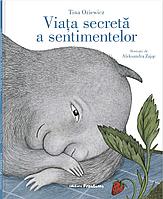 Viata secreta a sentimentelor, de Tina Oziewicz