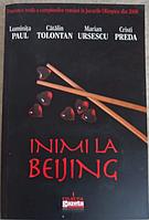 INIMI LA BEIJING-L. PAUL, C. TOLONTAN, M. URSESCU, C. PREDA