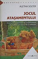 JOCUL ATASAMENTULUI. REZOLVAREA PROBLEMELOR DE COMPORTAMENT ALE COPILULUI PRIN JOACA, RAS SI CONECTARE-ALETHA