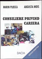 CONSILIERE PRIVIND CARIERA-MARIN PLOSCA, AUGUSTA MOIS