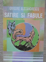 SATIRE SI FABULE-GR. ALEXANDRESCU