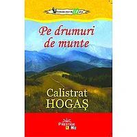 Pe drumuri de munte - Calistrat Hogas, de Calistrat Hogas