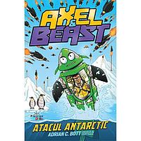AXEL & BEAST - ATACUL ANTARCTIC, de ADRIAN C. BOTT