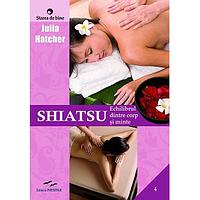 Shiatsu, Echilibrul dintre corp si minte, de Julia Hatcher