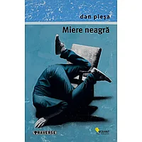 Miere neagra, de Dan Plesa