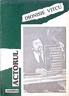 ACTORUL-DIONISIE VITCU