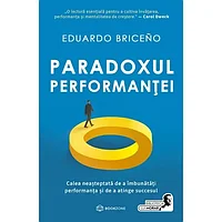 Paradoxul Performantei, de Eduardo Briceno