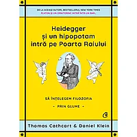 Heidegger si un hipopotam intra pe Poarta Raiului, de Thomas Cathcart, Daniel Klein