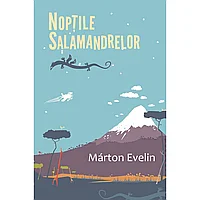 Noptile salamandrelor, de Marton Evelin