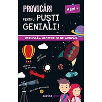Provocari pentru pusti geniali 9 ani