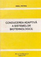 Conducerea adaptiva a sistemelor biotehnologice
