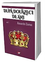 Dupa 20 de ani 1/2 ils - Alexandre Dumas