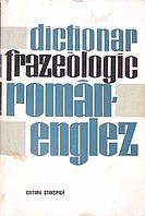 DICTIONAR FRAZEOLOGIC ROMAN ENGLEZ-ANDREI BANTAS, LEON LEVITCHI, ANDREEA GHEORGHITOIU