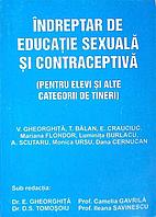 INDREPTAR DE EDUCATIE SEXUALA SI CONTRACEPTIVA (PENTRU ELEVI SI ALTE CATEGORII DE TINERI)-V. GHEORGHITA, T.
