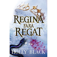 Regina fara regat, Holly Black