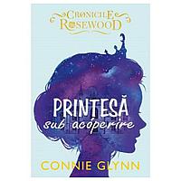 Printesa Sub Acoperire. Connie Glynn. Reeditare, Connie Glynn