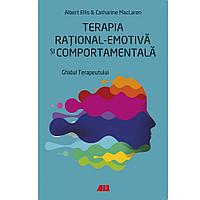 Terapia rational-emotiva si comportamenala. Ghidul terapeutului - Albert Ellis, Catharine MacLaren