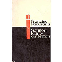 Francisc Pacurariu - Scriitori latino-americani - 135886